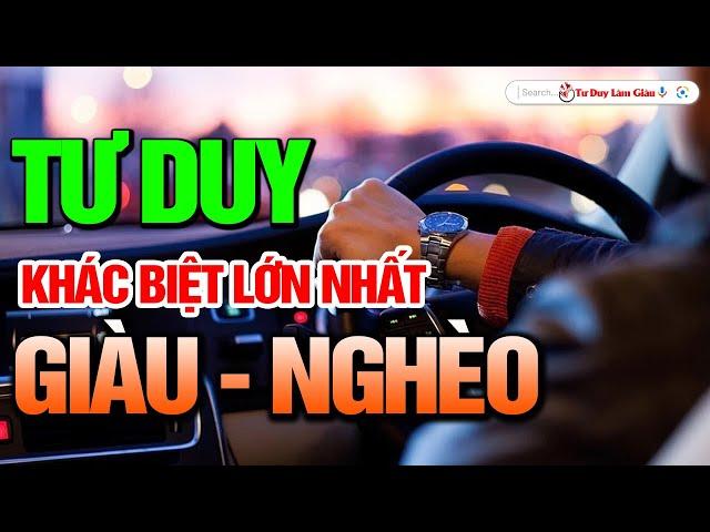 Muốn Thoát Nghèo Hãy Tư Duy Như Người Giàu - Thành Công Tự Nhiên Đến | Tư Duy Làm Giàu