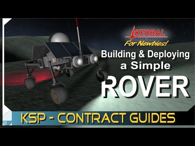 Building & Deploying a Simple Rover | KERBAL SPACE PROGRAM Contract Tutorials