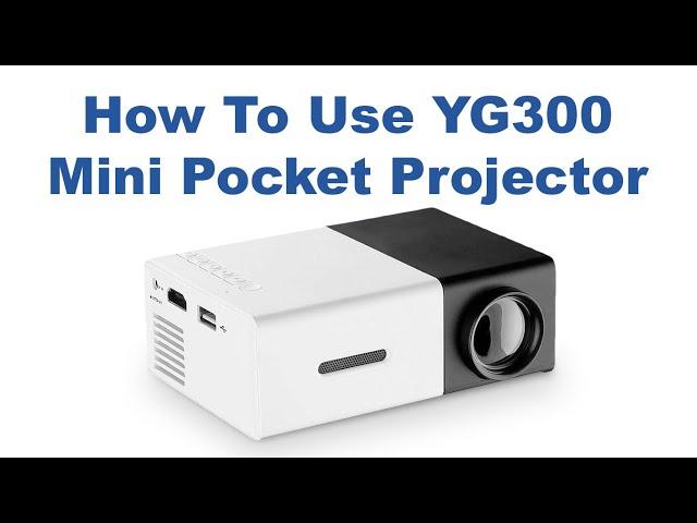 How To Use YG300 Mini Pocket Projector