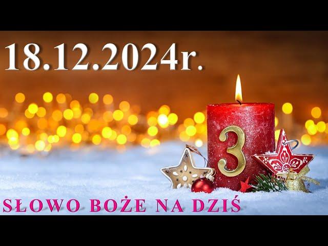 Słowo Boże na dziś 18.12.2024r.