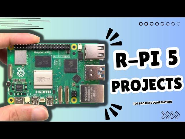 6 Great Raspberry Pi 5 Projects to try in 2024!