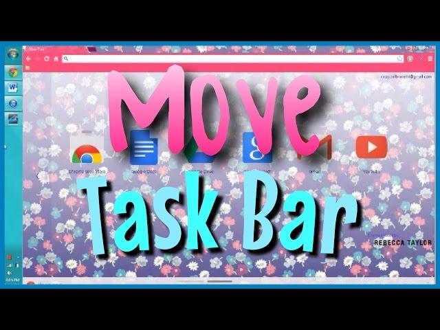 How to move Windows 7 Task Bar