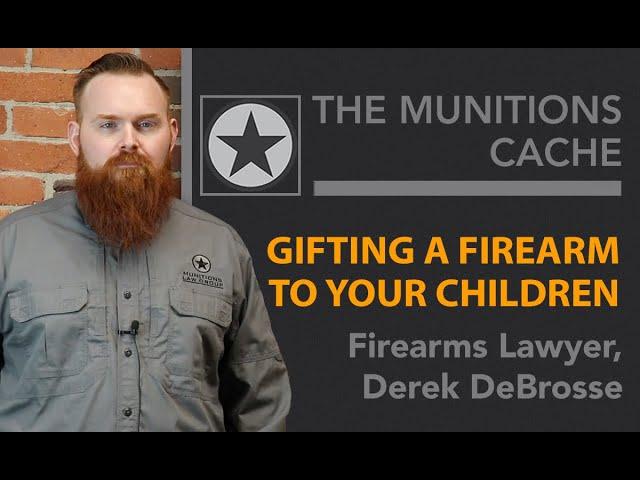 Gifting a Firearm to Your Children