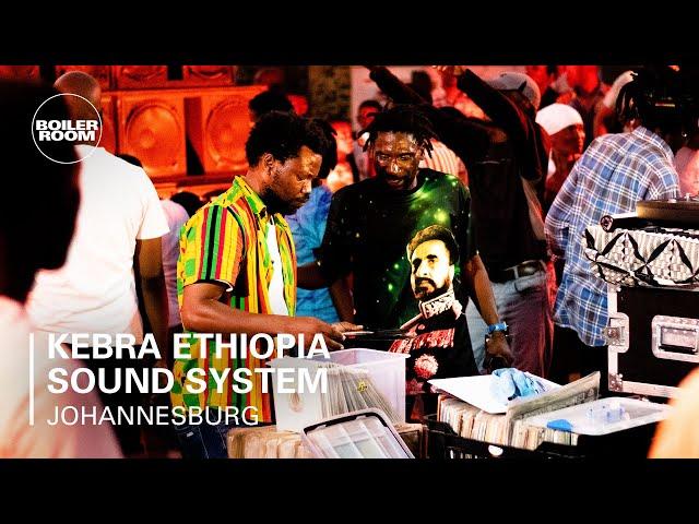 Kebra Ethiopia Sound System | Boiler Room Johannesburg: Kebra Ethiopia Sound System