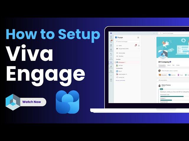 How to Setup Viva Engage for Effortless Engagement