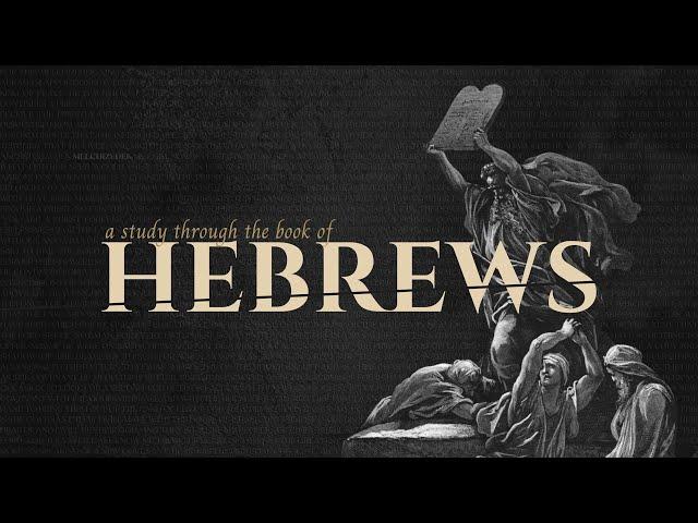 Hebrews | Sunday Morning Service | 9/29/24