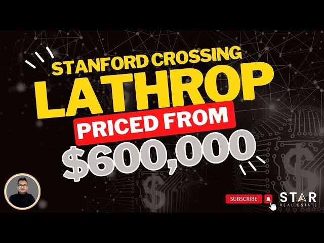Check out homes in Stanford Crossing at LATHROP, CA! Priced from $600K's