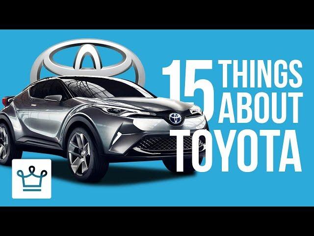 15 Things You Didn't Know About TOYOTA