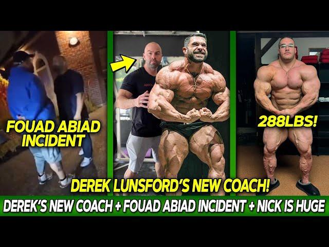 Derek Lunsford's NEW COACH! + Fouad Abiad Incident + Nick Walker is MASSIVE at 288LBS!