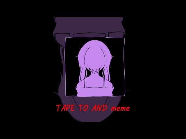 [OC] tape to and meme