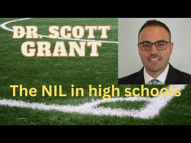 Dr. Scott Grant - An Expert in the High School NIL Program