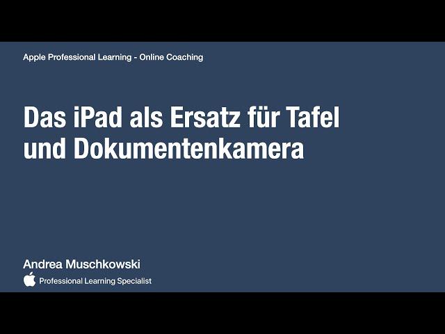 Das iPad als Ersatz für Tafel und Dokumentenkamera