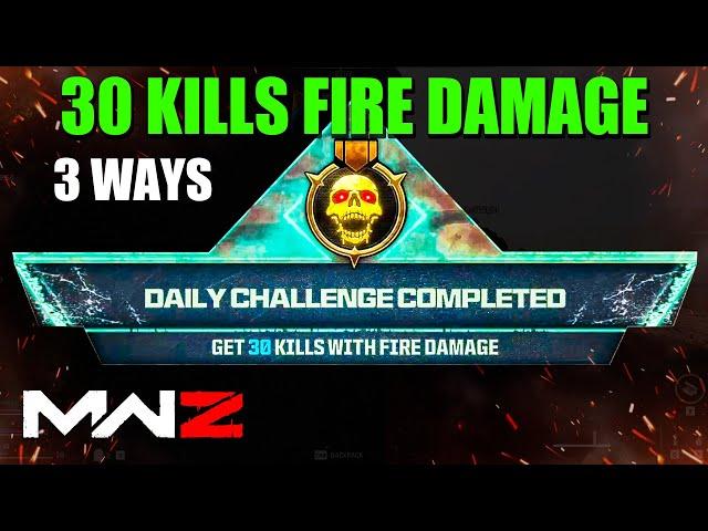 3 WAYS How to Get 30 Kills with Fire Damage - Daily Challange (Fire, Electric, Toxic, Frost) MWZ