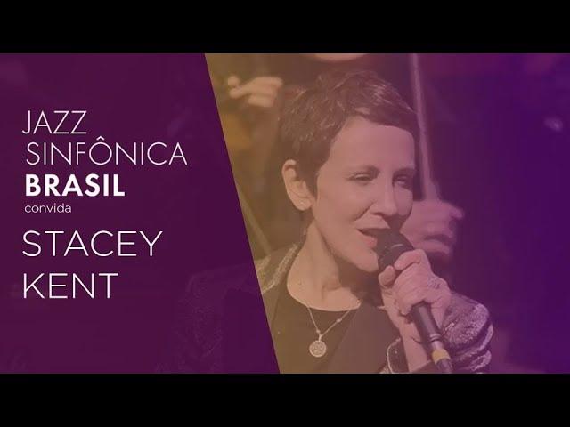 Jazz Sinfônica Brasil convida Stacey Kent | 16/12/2018