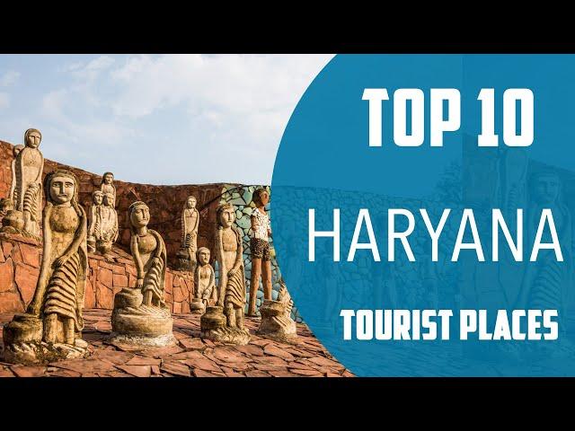 Top 10 Best Tourist Places to Visit in Haryana | India - English