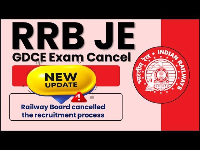 Railway JE 2024 Exams Cancel News | RRB JE CBT - 2 Exam Date 2025 NTPC | GDCE Exam Cancel