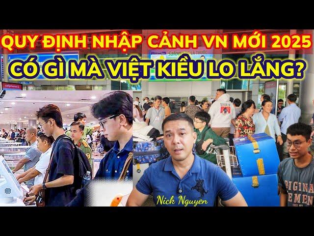 QUY ĐỊNH MỚI VỀ XUẤT NHẬP CẢNH VIỆT NAM 2025 CÓ GÌ MÀ BÀ CON VIỆT KIỀU LO LẮNG? || Nick Nguyen