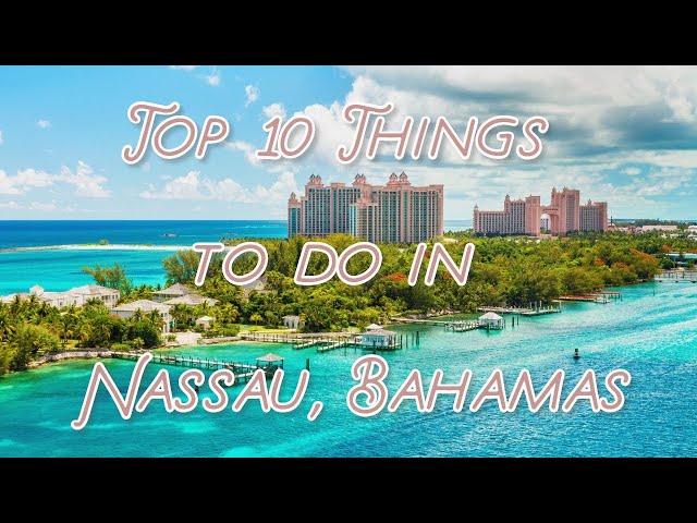 Top 10 Things To Do in Nassau, Bahamas