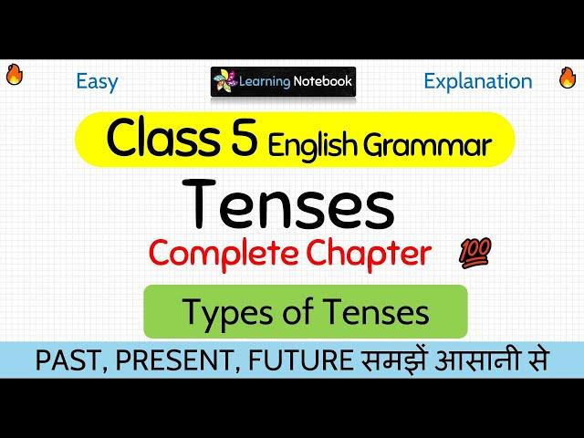 Class 5 Tenses | Class 5 English Grammar Tense | Types of Tenses in English Grammar | class 5 tenses