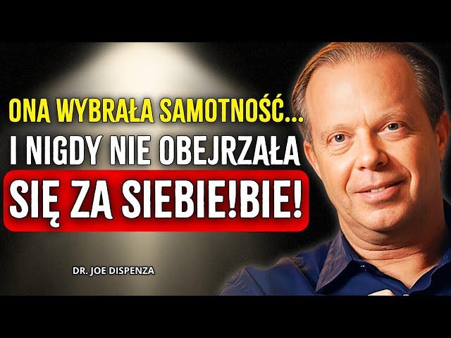 Co Się Dzieje, Gdy Kobieta Uczy Się Być Sama (I Zakochuje Się w Życiu) | Joe Dispenza