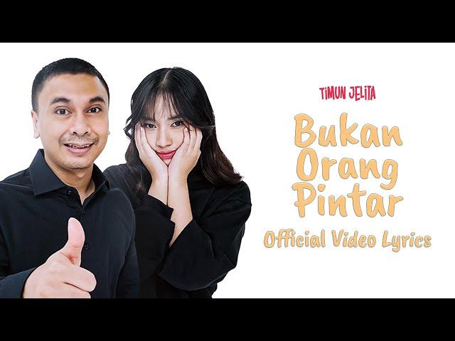 Timun Jelita - Bukan Orang Pintar (Video Lirik)