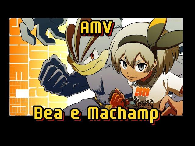 AMV Machamp e Bea