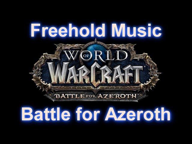 Freehold Music (Dungeon Music) - WoW Battle for Azeroth Music | 8.01 Music