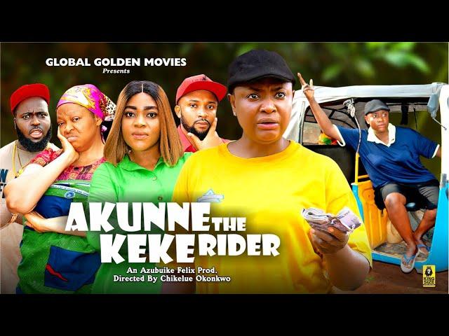 AKUNNE THE KEKE RIDER COMPLETE SEASON - LIZZY GOLD & AMAKA OBI 2024 LATEST NOLLYWOOD FULL MOVIE