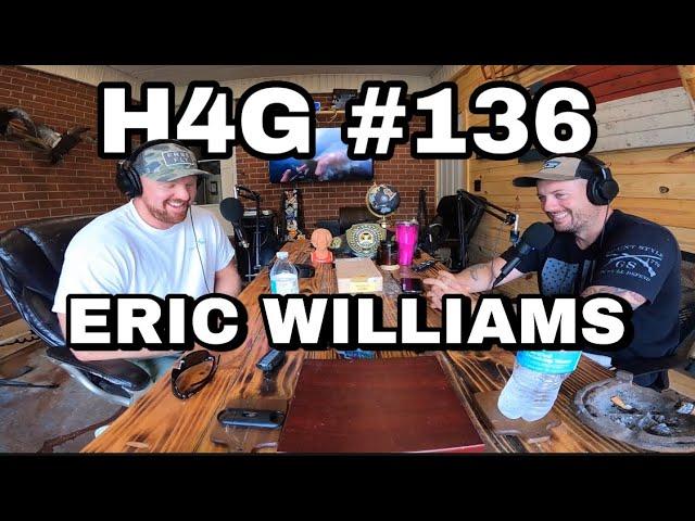 H4G Podcast #136 Eric Williams | Realtor & Fishing Extraordinaire