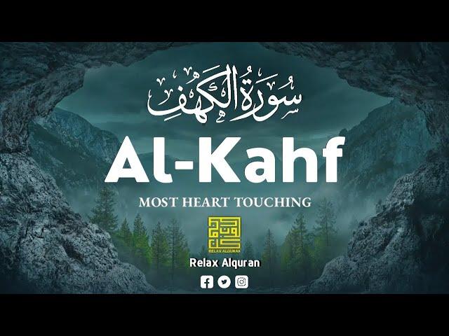 SURAH AL KAHF سورة الكهف  THIS RELAXING CALM VOICE WILL MELT YOUR HEART إن شاء الله  Relax Alquran