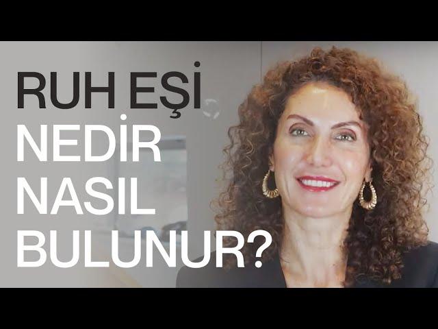 Ruh Eşi Nedir? Nasıl Bulunur? | Nevşah Fidan Karamehmet