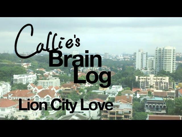 Brain Log Ep10 - Lion City Love