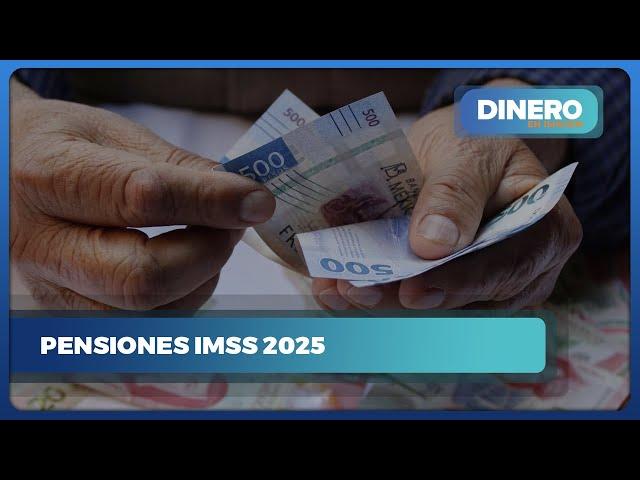 Aumento de pensiones IMSS 2025  | Dinero en Imagen