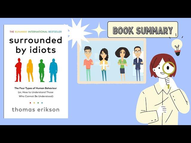 Surrounded by Idiots?  Learn the 4 Personality Types to Reduce Stress & Improve Communication .