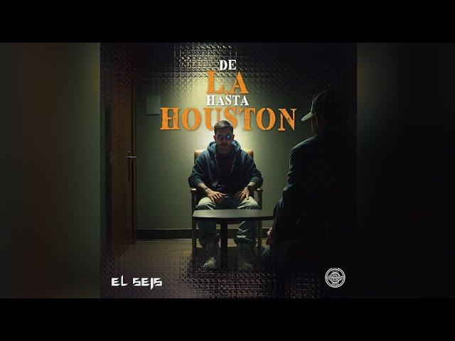 EL SEIS - DE L.A HASTA HOUSTON