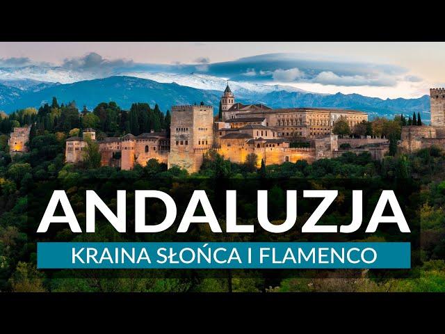 ANDALUZJA - kraina słońca i flamenco | Ciekawostki, atrakcje regionu | Zwiedzanie południa Hiszpanii