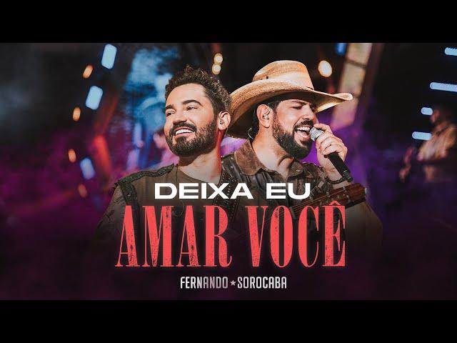 Deixa Eu Amar Você - Fernando & Sorocaba | On Fire