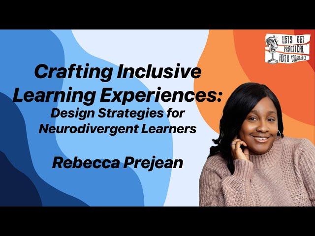 Crafting Inclusive Learning Experiences: Design Strategies for Neurodivergent Learners #IDTX24