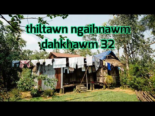 Thiltawn Ngaihnawm Dahkhawm 32