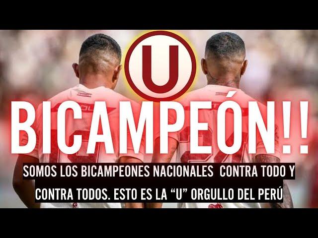 UNIVERISTARIO DE DEPORTES SE CORONA BICAMPEÓN EN SU CENTENARIO!!! SOMOS BICAMPEONES!!