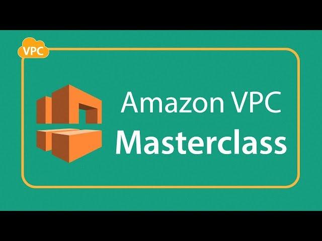 AWS Networking Masterclass - VPC