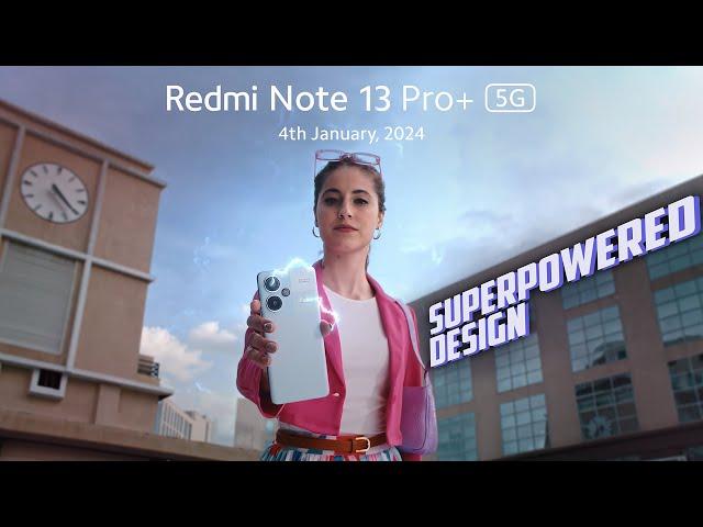 Redmi Note 13 Pro+ 5G | SuperPowered Design