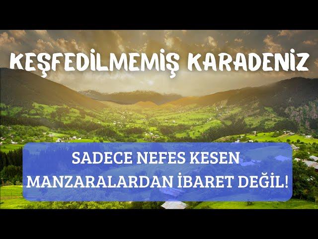 Karadeniz'in Keşfedilmemiş Güzelliklerini Keşfedin – Sadece Nefes Kesen Manzaralardan İbaret Değil!