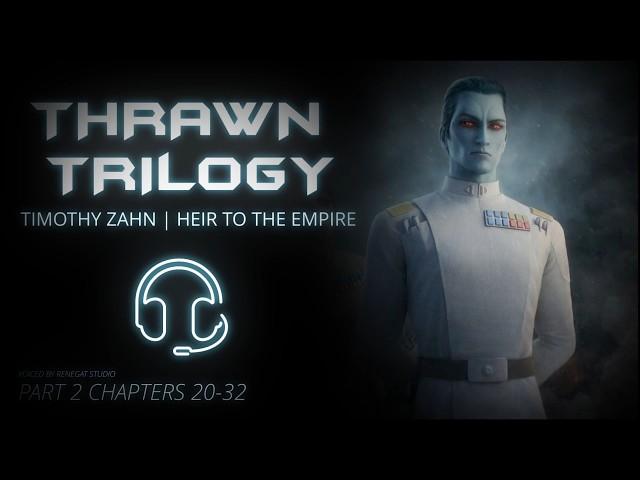 Star Wars Heir To The Empire Unabridged Audiobook | Part 2/2 | Timothy Zahn - Thrawn Trilogy Book 1