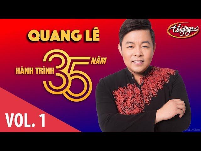 Quang Lê - Hành Trình 35 Năm Cùng Thúy Nga (Vol. 1)