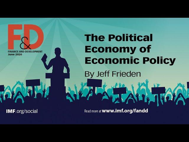 IMF F&D magazine: Harvard Professor Jeffry Frieden on Political Economy