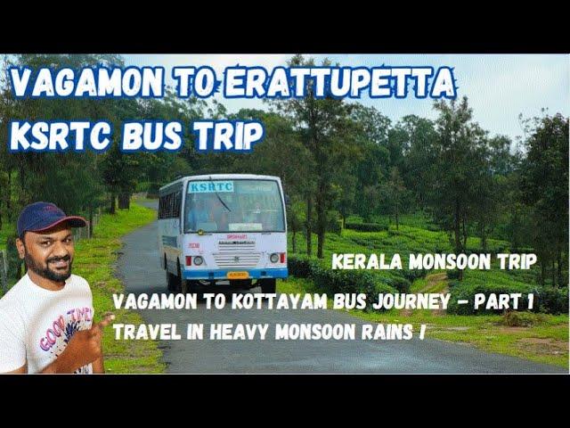 Vagamon To Erattupetta KSRTC Bus Travel  | Journey Via Teekoy in Heavy Monsoon Rains