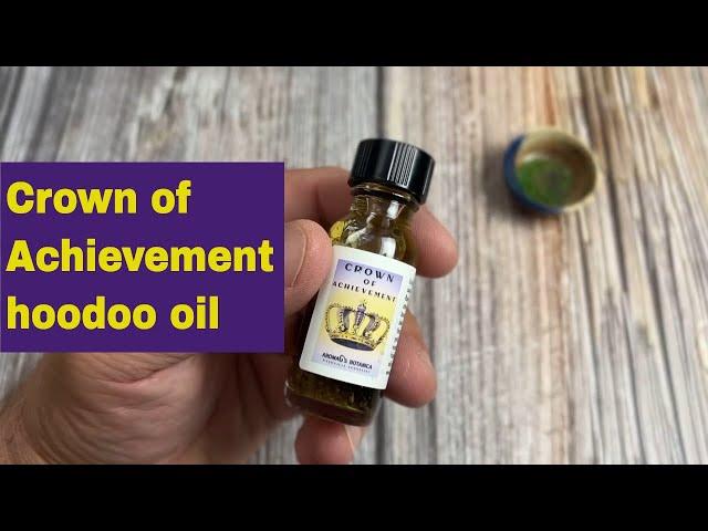 Crown of Achievement and Success hoodoo oil - spell for career, business, and performing arts.