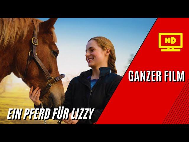 Ein Pferd für Lizzy | HD | Familienfilm | Ganzer Film auf Deutsch