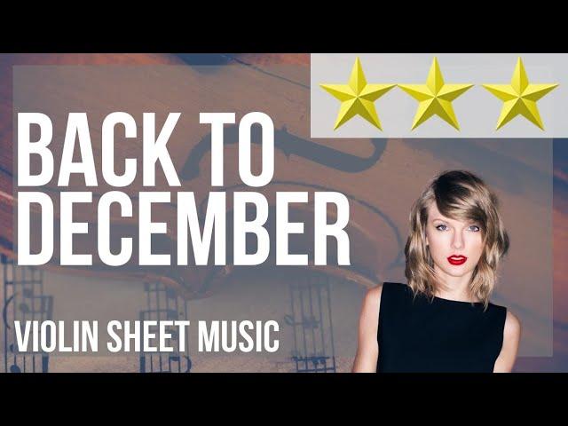 Violin Sheet Music: How to play Back To December by Taylor Swift